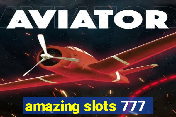 amazing slots 777